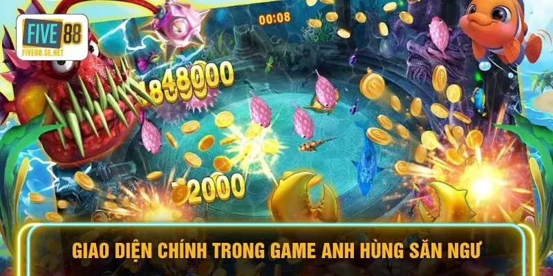 Anh Hùng Săn Cá FIVE88 - Đại Tiệc Sát Phạt Xanh Chín 3 Giao diện chính trong game anh hùng săn ngư