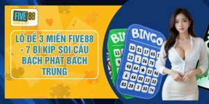 Lô Đề 3 Miền FIVE88 - 7 Bí Kíp Soi Cầu Bách Phát Bách Trúng