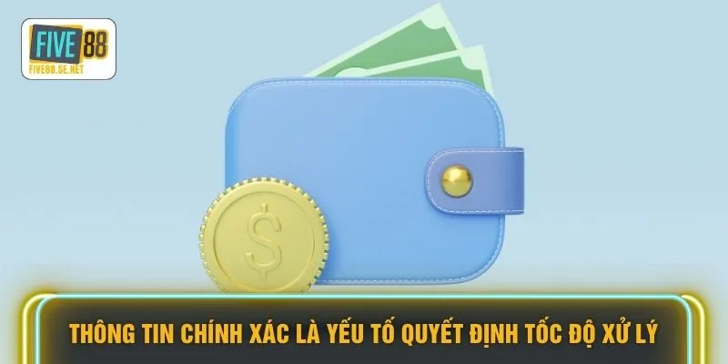 Thông tin chính xác là yếu tố quyết định tốc độ xử lý